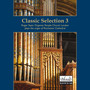 A Classic Selection: Roger Sayer at The Organ of Rochester Cathedral, Vol. 3