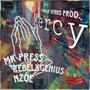 Mercy (feat. MK Press & Nzoe) [Explicit]