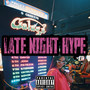 Late Night Hype (Explicit)