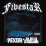 FIVESTAR (feat. VEXOR) [Explicit]