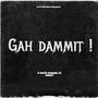 Gah Dammit (feat. Beezy) [Explicit]