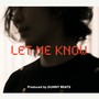 Let Me Know (feat. Liel Bar-Z)