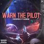 Warn The Pilot (feat. KashKing) [Explicit]