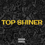 Top Shiner (feat. Top Foreign) [Explicit]