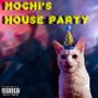 Mochi's House Party (feat. Lord Dri) [Explicit]