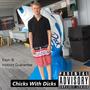 Chicks With ****s (feat. Instinct Guarantee) [Explicit]