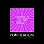 Pon De Boom