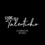 Fode no Talentinho (Explicit)