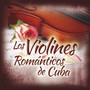 Los Violines Romanticos de Cuba