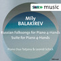 Balakirev, M.A.: Russian Folksongs / Suite for Piano 4 Hands (T. and L. Schick)