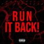 RUN IT BACK! (Explicit)