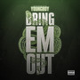 Bring 'Em Out (Explicit)