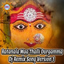 Ratanala Maa Thalli Durgamma (Dj Remix Song Version 1)