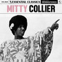 Essential Classics, Vol. 649: Mitty Collier