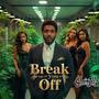 Break You Off (Explicit)