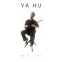 Ya Hu (Explicit)