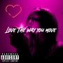 Love The Way You Move (Explicit)