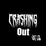 Crashing out (feat. Lil trelly) [Explicit]