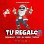 tu regalo (feat. candiabeats, carlosfrancys & zon bk)