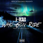 Who Gon Ride (Explicit)