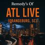Remedy's Of ATL Live (Orangeburg, SC) (Live) [Explicit]
