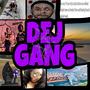 Dej Gang (Explicit)