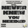 Never Knew You Needed (feat. Ofcl.) [Explicit]