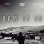 HOW IT IS (feat. BlaqSTAR & PsychorxpsO13) [Explicit]