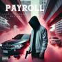 PAYROLL (feat. LOOPTY, YATTA, MAN-MAN, J.B. & TORRANT) [Explicit]