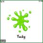 Yucky (feat. SSJ VON) [Explicit]