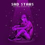 Sad Stars