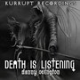 Death Is Listening