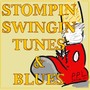 Stompin' Swingin' Tunes and Blues