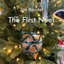 The First Noel (feat. Pete Bertasso)