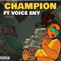 CHAMPION (feat. Bella Carbiie) [Explicit]