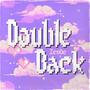 Double Back (Explicit)