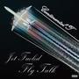 Jet Fueled FlyTalk (Explicit)