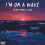 I'm On A Wave (Explicit)