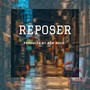 Reposer (feat. L Loko & Drini)