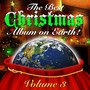 The Best Christmas Album On Earth, Vol. 3