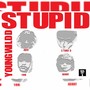 Stupid (Explicit)