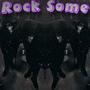 Rock Some (Explicit)