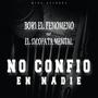 No Confio En Nadie (feat. El sicopata mental)