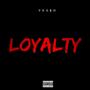 Loyalty (Explicit)