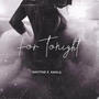 For Tonight (feat. Khalil Nazar)