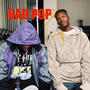 Bad Pop (Explicit)