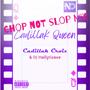 Cadillak Queen (feat. Dj HollyGrove) [Chop Not Slop Remix] [Explicit]