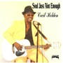 Soul Just Aint Enough (Explicit)