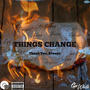 Things Change: Thank You, Always (Explicit)