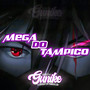 MEGA DO TAMPICO (Explicit)